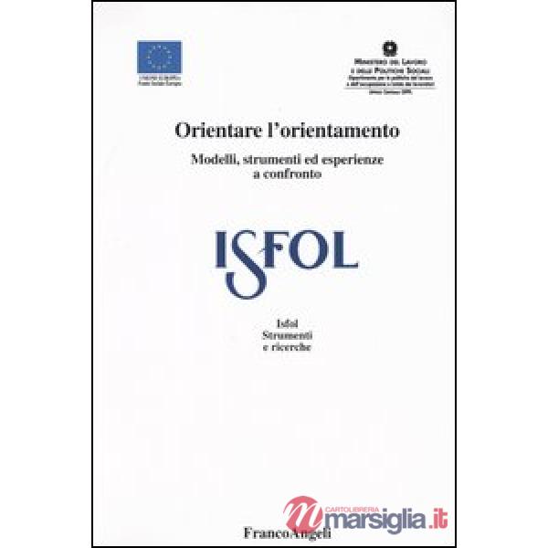Orientare l'orientamento. Modelli, strumenti ed esperienze a confronto