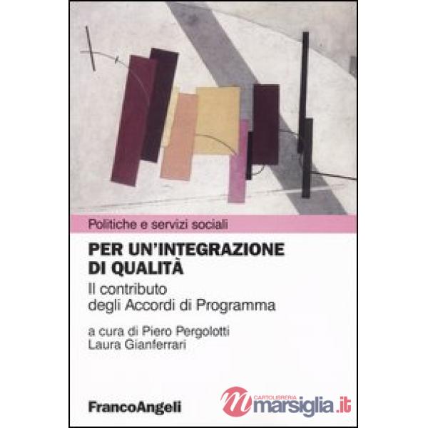 Per un'integrazione di qualità. Il contributo degli Accordi di Programma