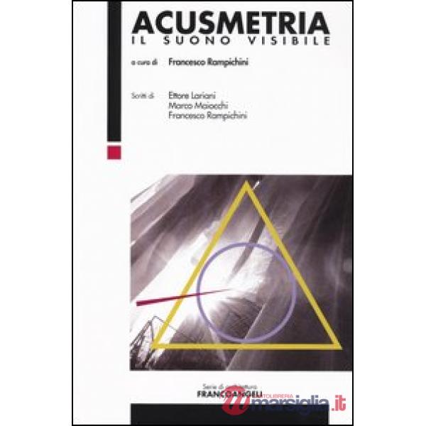 Acusmetria. Il suono visibile. Con CD-ROM