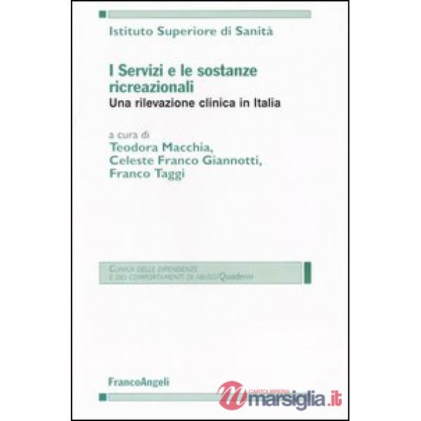 Servizi e le sostanze ricreazionali. Una rivelazione clinica in Italia (I)