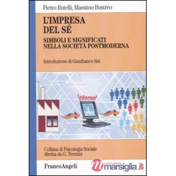 Impresa del sé. Simboli e significati nella società postmoderna (L')