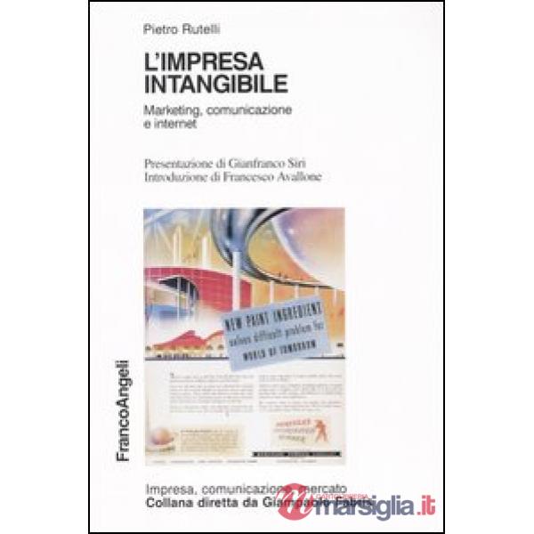 Impresa intangibile. Marketing, comunicazione e internet (L')