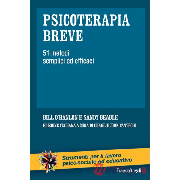 Psicoterapia breve. 51 metodi semplici ed efficaci