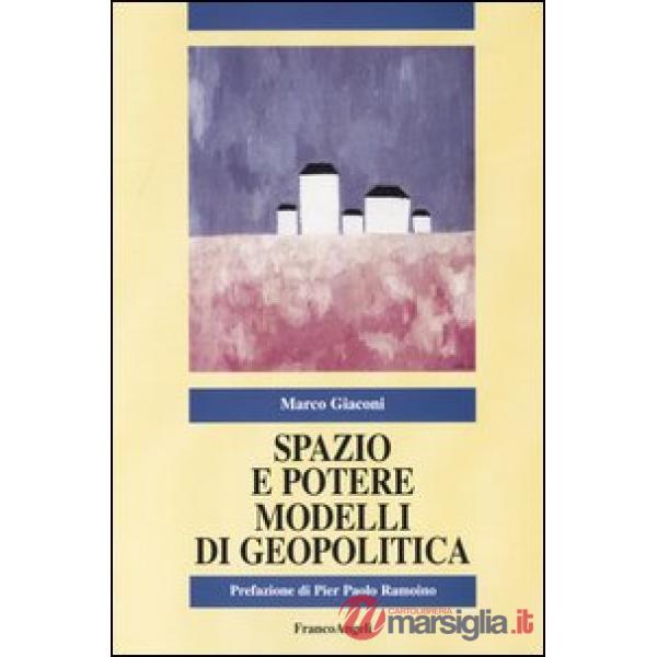 Spazio e potere. Modelli di geopolitica