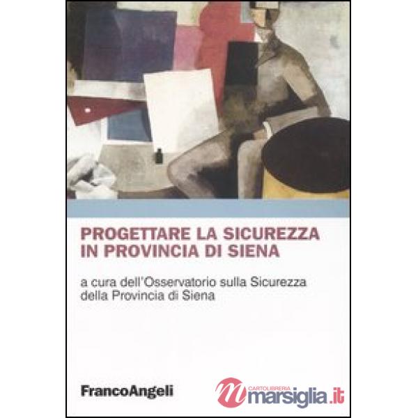 Progettare la sicurezza in provincia di Siena