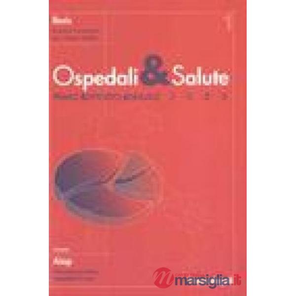 Ospedali e salute. Primo rapporto annuale 2003