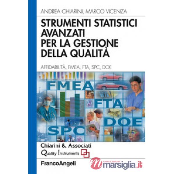 Strumenti statistici avanzati per la gestione della qualità. Affidabilità, FMEA,