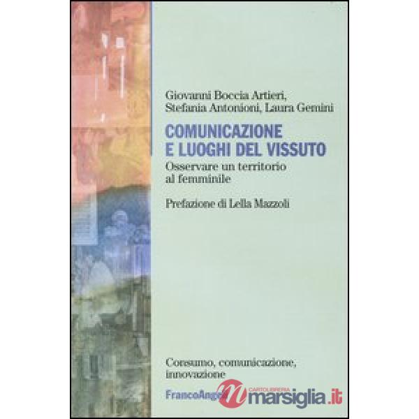 Comunicazione e luoghi del vissuto. Osservare un territorio al femminile