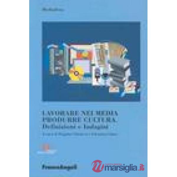 Lavorare nei media, produrre cultura. Definizioni e indagini