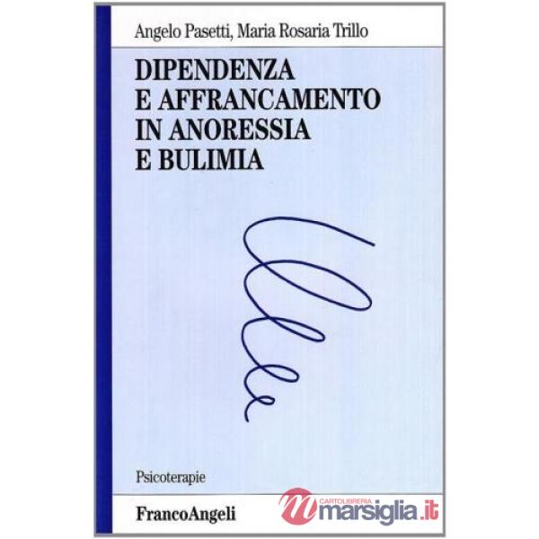 Dipendenza e affrancamento in anoressia e bulimia