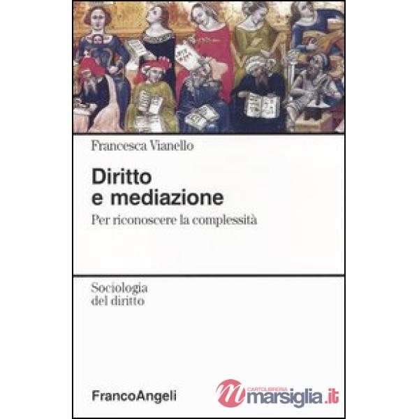 Diritto e mediazione. Per riconoscere la complessità