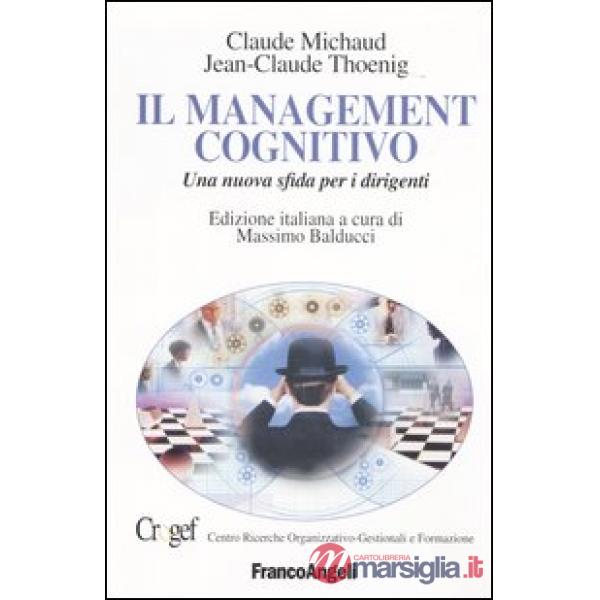 Management cognitivo. Una nuova sfida per i dirigenti (Il)