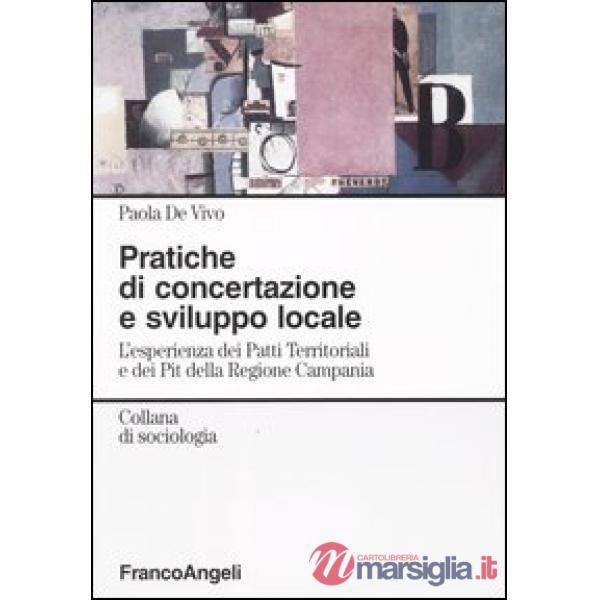 Pratiche di concertazione e sviluppo locale. L'esperienza dei Patti Territoriali