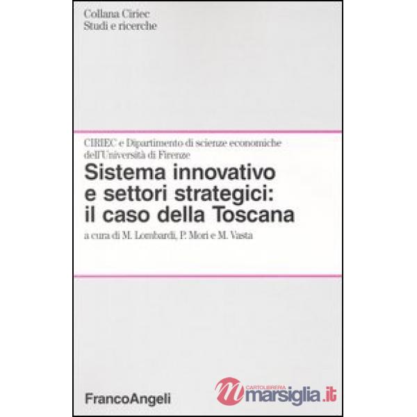 Sistema innovativo e settori strategici: il caso della Toscana