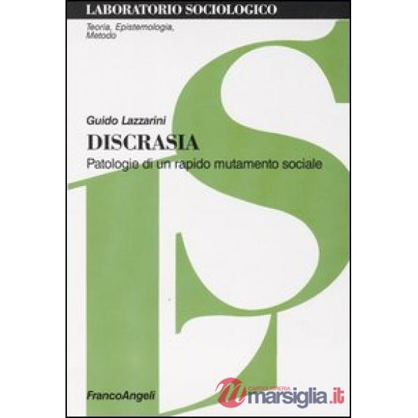 Discrasia. Patologie di un rapido mutamento sociale