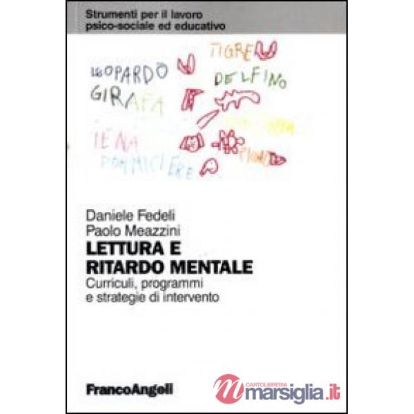 Lettura e ritardo mentale. Curricoli, programmi e strategie di interevnto