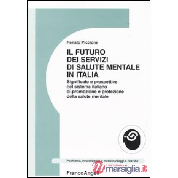 Futuro dei servizi di salute mentale in Italia. Significato e prospettive del si