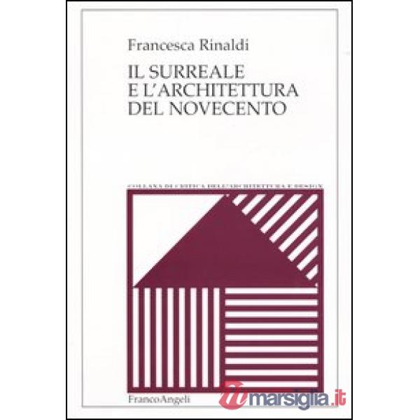 Surreale e l'architettura del Novecento (Il)