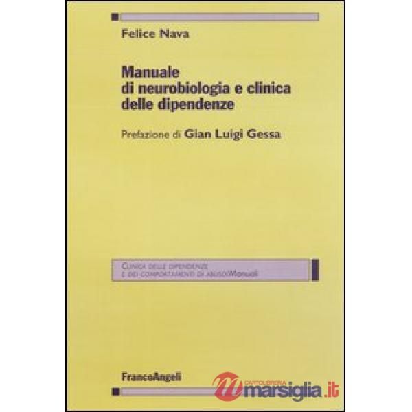 Manuale di neurobiologia e clinica delle dipendenze