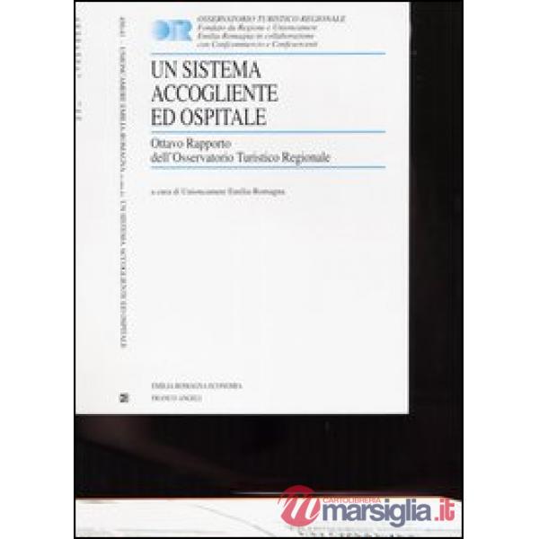Sistema accogliente ed ospitale. Ottavo Rapporto dell'Osservatorio Turistico Reg