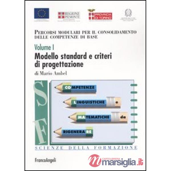 Percorsi modulari per il consolidamento delle competenze di base. Vol. I. Modell
