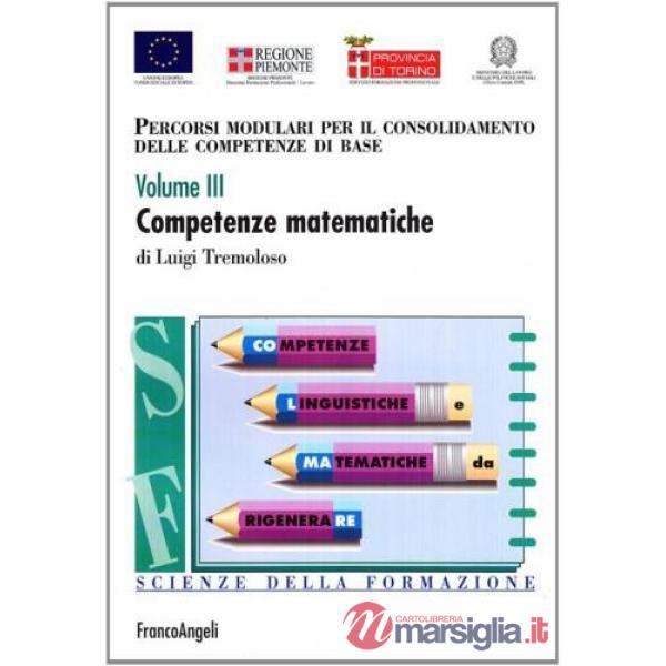 Percorsi modulari per il consolidamento delle competenze di base. Volume III. Co