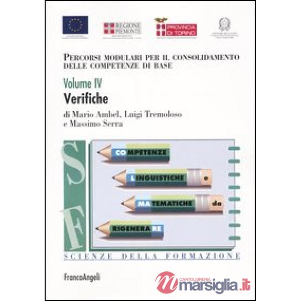 Percorsi modulari per il consolidamento delle competenze di base. Volume IV. Ver