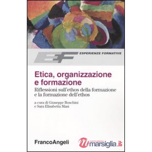 Etica, organizzazione e formazione. Riflessioni sull'ethos della formazione e la