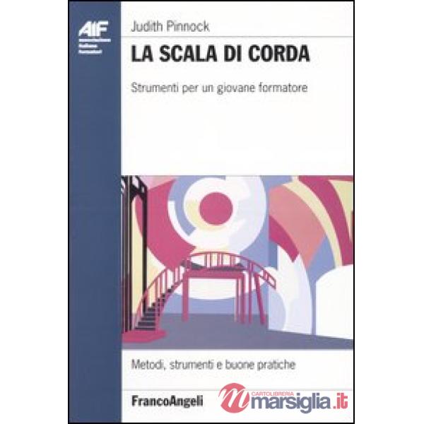 Scala di corda. Strumenti per un giovane formatore (La)