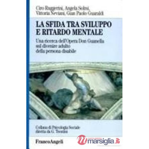 Sfida tra sviluppo e ritardo mentale. Una ricerca dell'Opera Don Guanella sul di