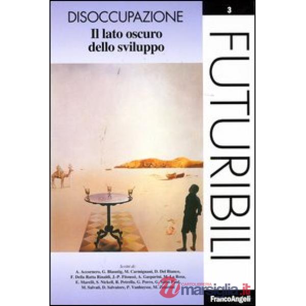 Disoccupazione. Il lato oscuro dello sviluppo