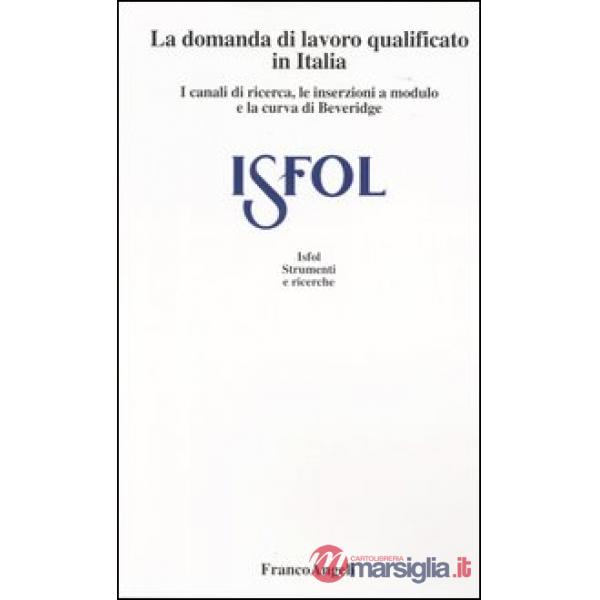 Domanda di lavoro qualificato in Italia. I canali di ricerca, le inserzioni a mo