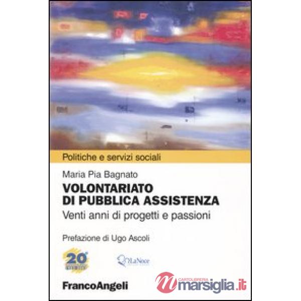 Volontariato di Pubblica Assistenza. Vent'anni di progetti e passioni