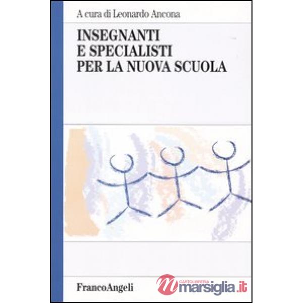 Insegnanti e specialisti per la nuova scuola