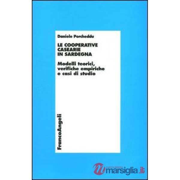 Cooperative casearie in Sardegna. Modelli teorici, verifiche empiriche e casi di