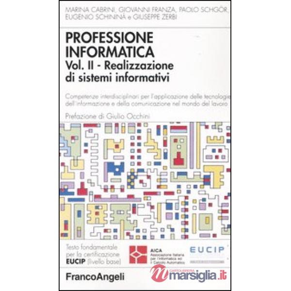 Professione informatica. Vol. 2: Realizzazione di sistemi informativi