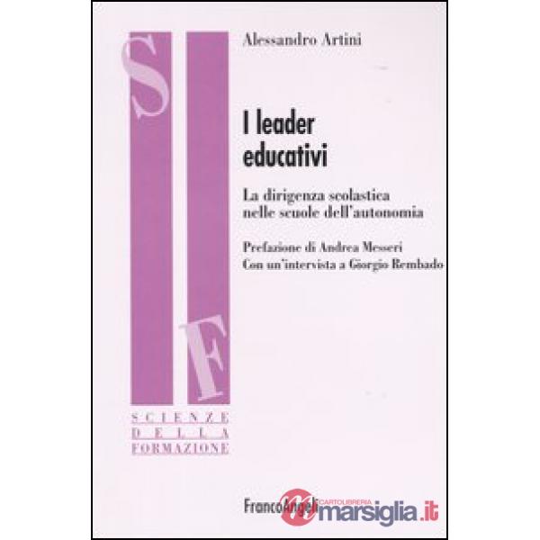 Leader educativi. La dirigenza scolastica nelle scuole dell'autonomia (I)
