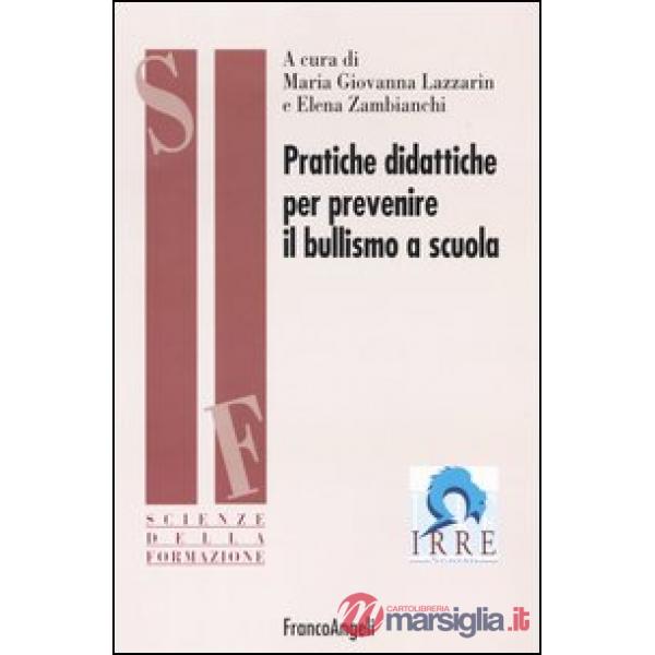 Pratiche didattiche per prevenire il bullismo a scuola