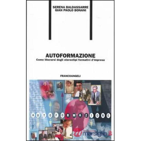 Autoformazione. Come liberarsi degli stereotipi formativi d'impresa