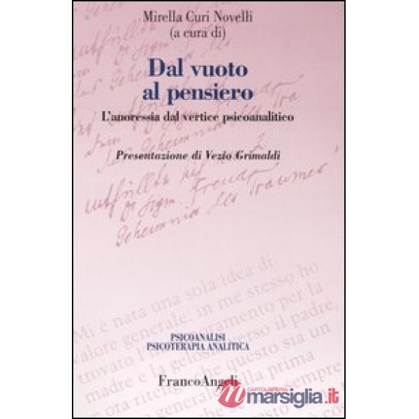 Dal vuoto al pensiero. L'anoressia dal vertice psicoanalitico