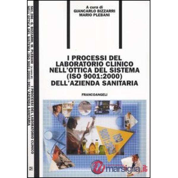 Processi del laboratorio clinico nell'ottica del sistema (ISO 9001:2000) dell'azienda sanitaria (I)