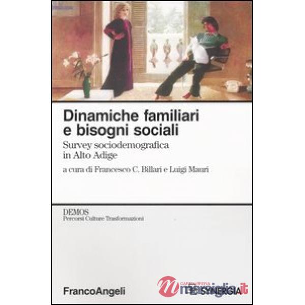 Dinamiche familiari e bisogni sociali. Survey sociodemografica in Alto Adige