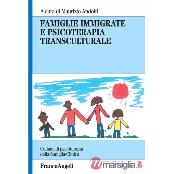 Famiglie immigrate e psicoterapia transculturale