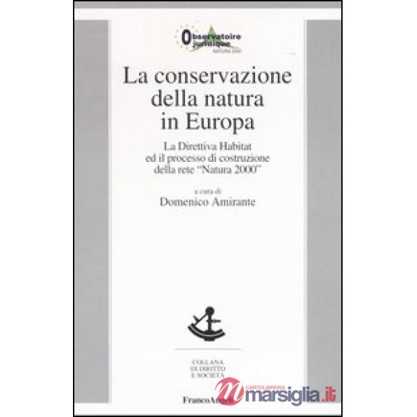 Conservazione della natura in Europa. La Direttiva Habitat ed il processo di cos