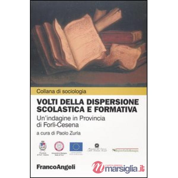 Volti della dispersione scolastica e formativa. Un'idagine in Provincia di Forlì