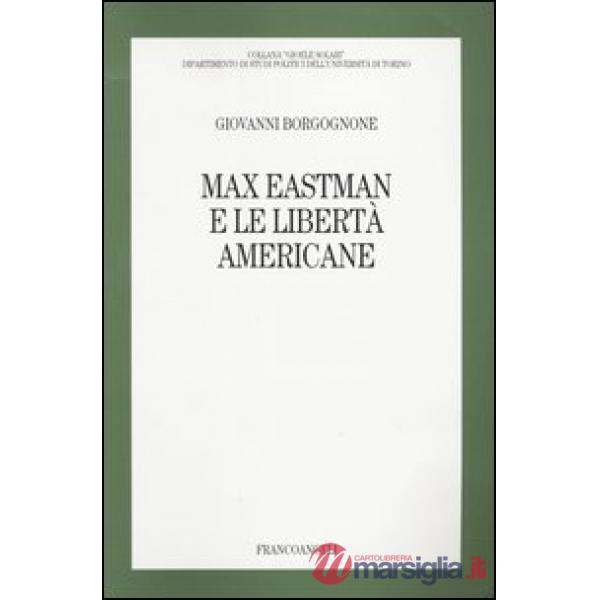 Max Eastman e le libertà americane