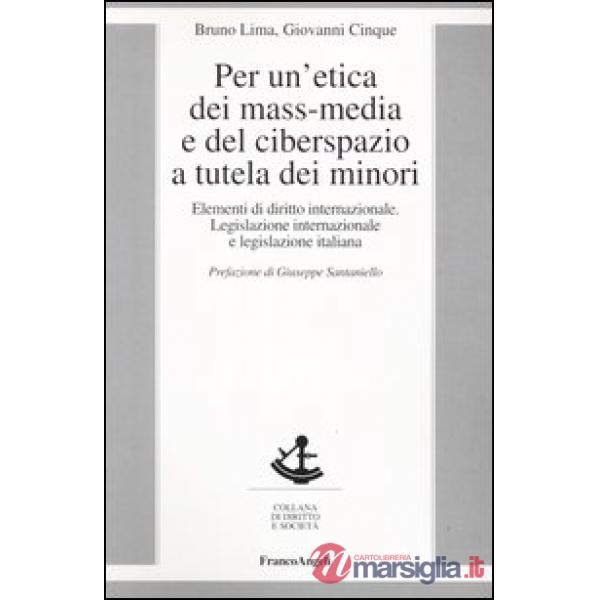 Per un'etica dei mass-media e del ciberspazio a tutela dei minori. Elementi di d