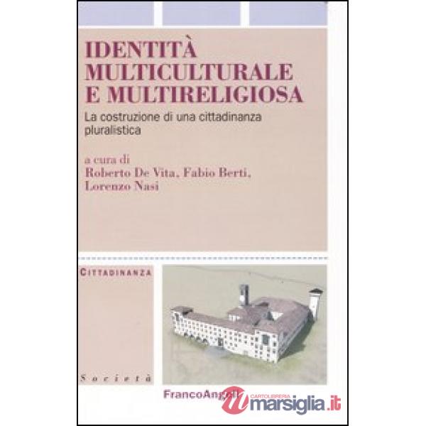 Identità multiculturale e multireligiosa. La costruzione di una cittadinanza plu