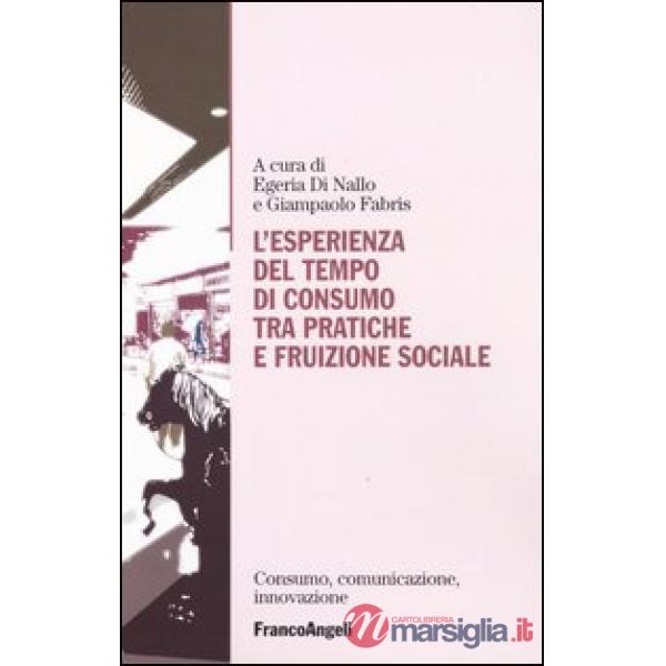 Esperienza del tempo di consumo, tra pratiche e fruizione sociale (L')