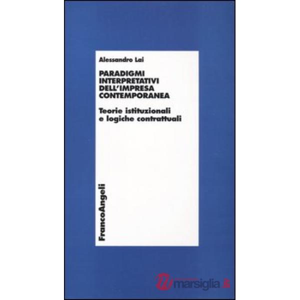 Paradigmi interpretativi dell'impresa contemporanea. Teorie istituzionali e logi